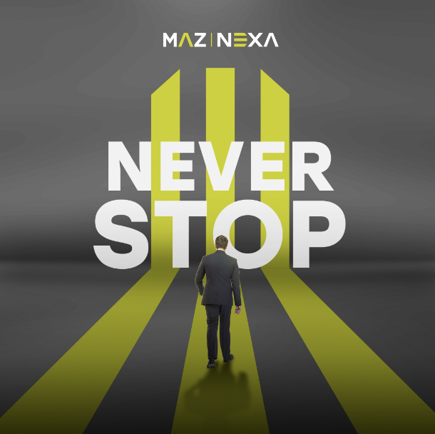 Maz-nexa-never-stop